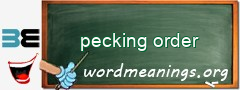 WordMeaning blackboard for pecking order